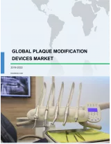 Global Plaque Modification Devices Market 2018-2022